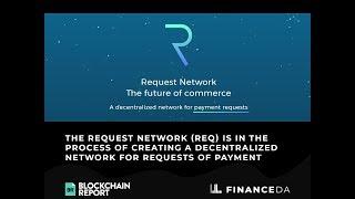 What is The Request Network? || The Blockchain Report