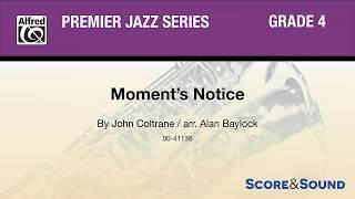 Moment's Notice, arr. Alan Baylock – Score & Sound