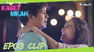 Kaget Nikah | Clip EP03B | Carissa and Rico danced happily! | WeTV | ENG SUB