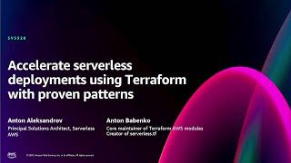 AWS re:Invent 2024 - Accelerate serverless deployments using Terraform with proven patterns (SVS320)