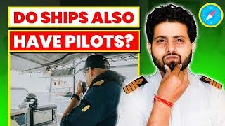 What is the Role of A Pilot in Merchant Navy?