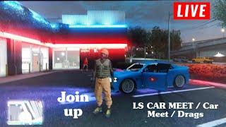 LS CAR MEET BUY AND SELL / CAR MEET DRAGS  GTA V LIVE PS4  JOIN UP