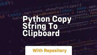 python copy string to clipboard