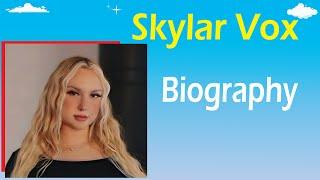 Skylar Vox video compilation, Bio, Age, Height, Wiki, Nationality