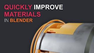 Quickly Improve your Blender Materials - Tutorial