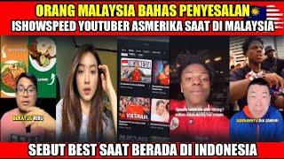 ORANG MALAYSIA CAKAP, PENYESALAN ISHOWSPEED SAAT DI MALAYSIA,DI INDONESIA MALAH HAPPY