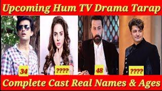 Tarap| Drama| Cast| Hum TV| Real Names| & Ages