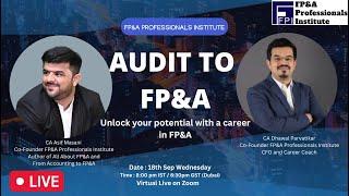 Audit to FP&A Webinar || September 2024 || FP&A Professionals Institute