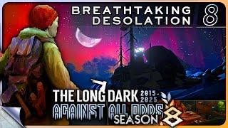 THE LONG DARK — Against All Odds 8 [S8]: Breathtaking Desolation | Tales Update 6 Custom [4K]