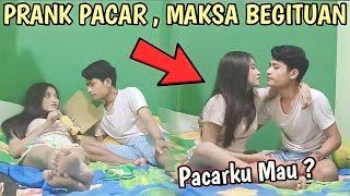 PRANK PACAR MINTA BEGITUAN, KIRA   KIRA PACARKU MAU GAK YA?