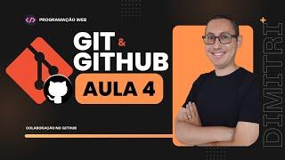 Curso de Git e Github: Aula 04 - Colaboração no Github