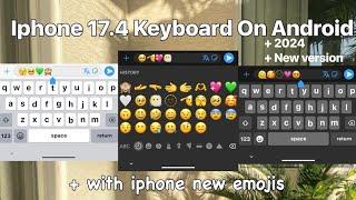 iPhone Keyboard On Android With Sound  | iPhone Keyboard with iOS 17 emojis 🫶