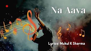 Na Aaya (Lyrics Song) #song #music #trending