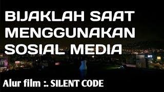 Ketika tidak mampu menggunakan Media Sosial dengan bijak - Rangkum film "Silent Code".