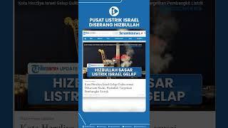 Pusat Listrik Israel Diserang Hizbullah