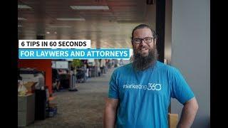 Marketing Tips for Lawyers & Attorneys - 6 Tips in :60 Seconds