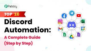 Top 10 Discord Automation: A Complete Guide (Step by Step)