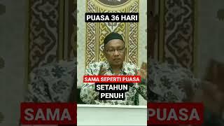 Gr. Muhammad NASIR EDI. ( Puasa Ramadhan 30 + 6 Hari puasa syawwal, sama seperti puasa Setahun Penuh