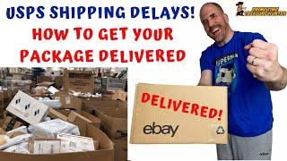 USPS SHIPPING DELAYS! How to Get YOUR Package Delivered! C'mon Ebay!