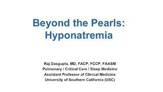 Beyond The Pearls: Hyponatremia