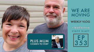 Ep 353 | We Are Moving  plus Mum Comes To Stay | Weekly Vlog | 6th Sept (2024)