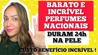 PERFUMES NACIONAIS que DURAM 24h! INVISTA bem seu DINHEIRO!