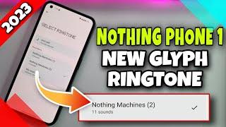 NOTHING PHONE (1) | 11 NEW GLYPH RINGTONE | 6 NEW WALLPAPERS | NOTHING OS 1.5.1 BETA ANDROID 13