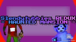 Slendytubbies Redux Roblox - HAUNTED MANSION - in mobile