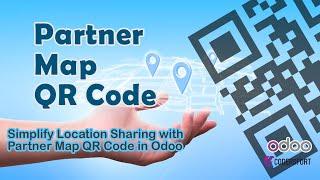 How to share partner location in odoo | Partner Map QR Code in Odoo | Share Customer map in Odoo