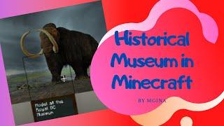 Mgina shows Historical Museum in Minecraft