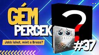 Jobb lehet, mint a Brass? | GÉMPERCEK #37