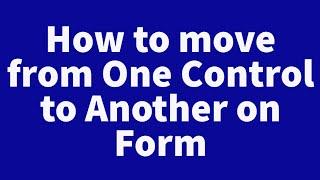 How to move from one control to another in a form on worksheet