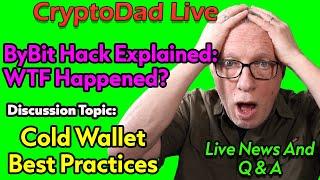 $1.5B BYBIT HACK!  Deep Dive + Latest News & Analysis! Q&A | CryptoDad Live Q&A