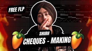 Shubh - Cheques (Making) + FREE FLP  | Song Deconstruction - Breakdown - Fl Studio (Hindi)