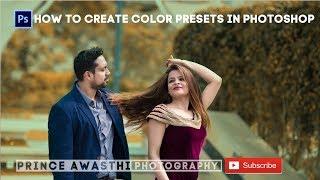 How To Create Color Presets In Photoshop Hindi Tutorial