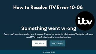 How To Fix ITV Error 10-06 | ITV Hub Playback Error | VPN Detection ITVX Error