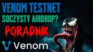 VENOM NETWORK - Czy to będzie mocny ekosystem? - AIRDROP - TESTNET - instrukcja i poradnik