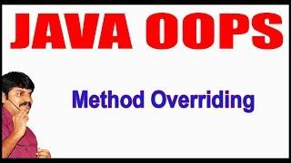 Java Tutorials || Java OOPS  ||  Method Overriding || by Durga Sir