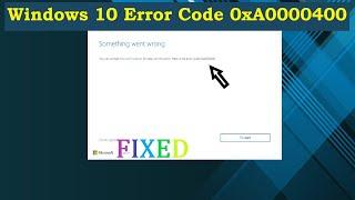 Windows 10 Error 0xA0000400 | windows 11/10 Update Error Code 0xA0000400
