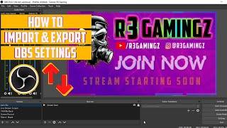 HOW TO IMPORT OR EXPORT OBS STUDIO SCENE COLLECTION & SETTINGS FROM OLD TO NEW PC | TUTORIAL 4
