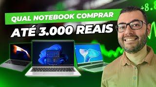 Qual notebook comprar até 3000 reais?  Os melhores notebooks no final de 2024