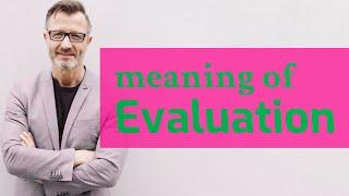 Evaluation | Meaning of evaluation 