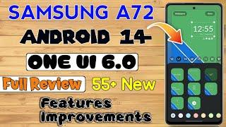 Samsung A72 One UI 6.0 Android 14 Update Full Review 55+ New Features & Improvements