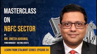 Masterclass on NBFC sector by Mr Umesh Agarwal