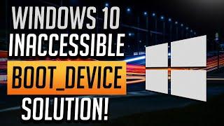 FIX INACCESSIBLE_BOOT_DEVICE Windows 10|8  [2024]