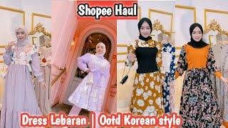 SHOPEE HAUL DRESS/GAMIS LEBARAN 2021|| TREND FASHION KOREAN STYLE || PART 2