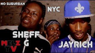 SHEFF G (NO SUBURBAN) x JAYRICH (NYC) FULL INTERVIEW