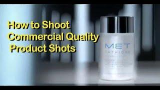 How to Shoot a Commercial Quality Product Shot