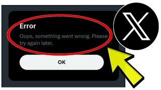 How To Fix X Twitter App Error Oops, something went wrong. Please try again later. Problem Solved