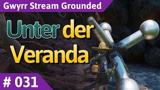 Grounded deutsch Teil 31 - Unter der Veranda Let's Play